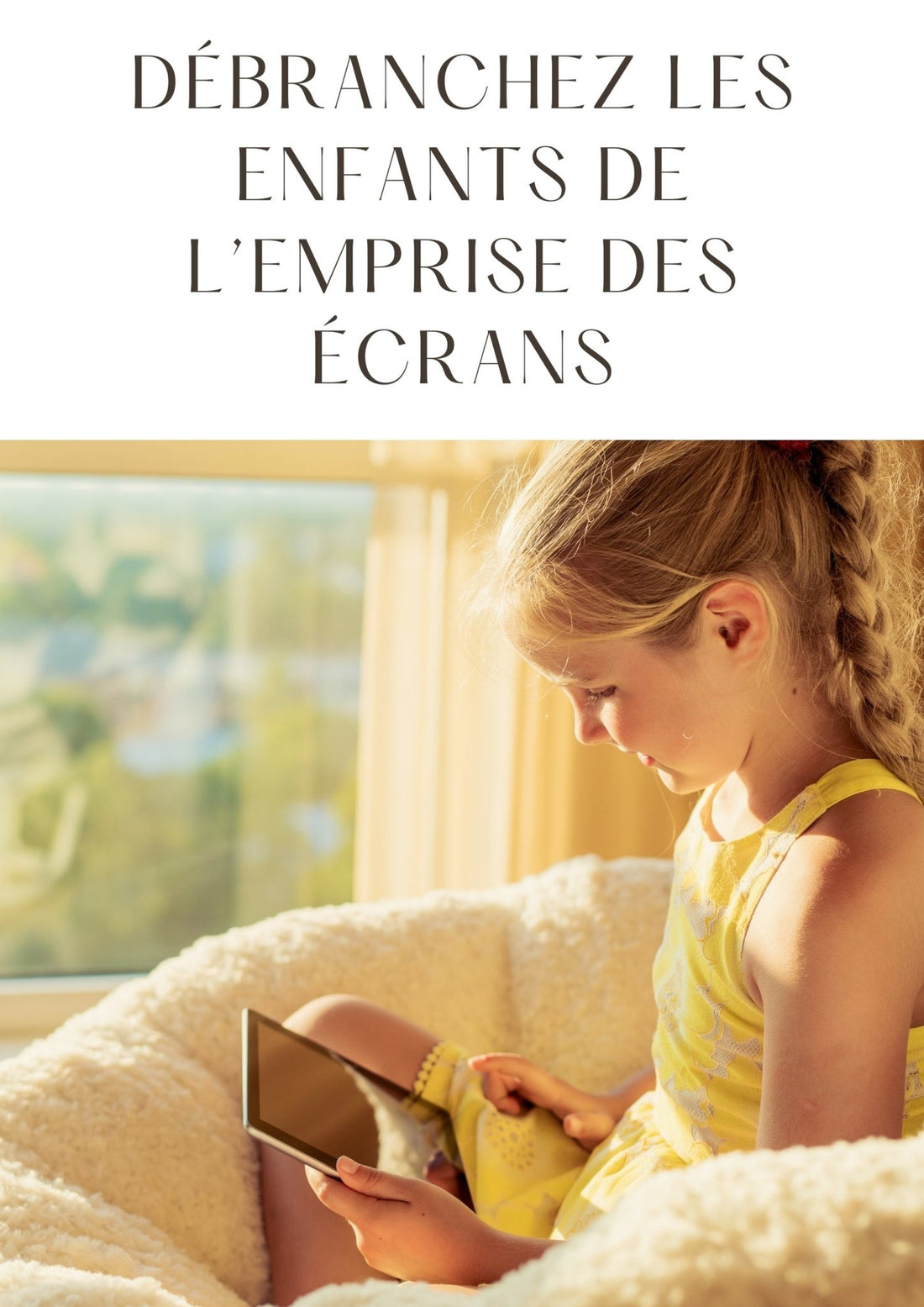 ✨ DÉBRANCHEZ LES ENFANTS DE   L’EMPRISE DES ÉCRANS 📺 - Jeux-kakioui